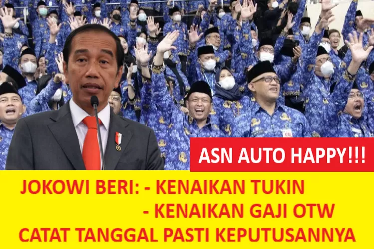 ASN Auto Happy! Jokowi Beri Kenaikan Tukin dan Gaji OTW, Tanggal Keputusan Resmi Diungkap