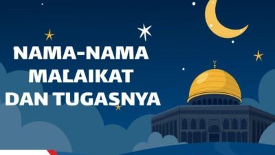 Mengenal 10 Nama Malaikat dalam Islam dan Tugasnya