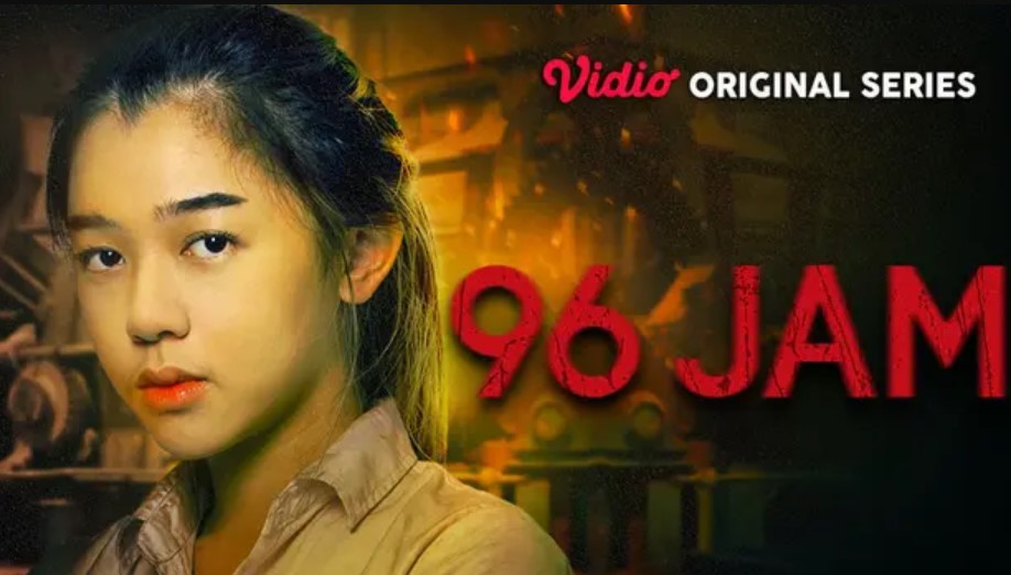 Sinopsis Film Series 96 Jam, Cek Link Nonton di Vidio.com