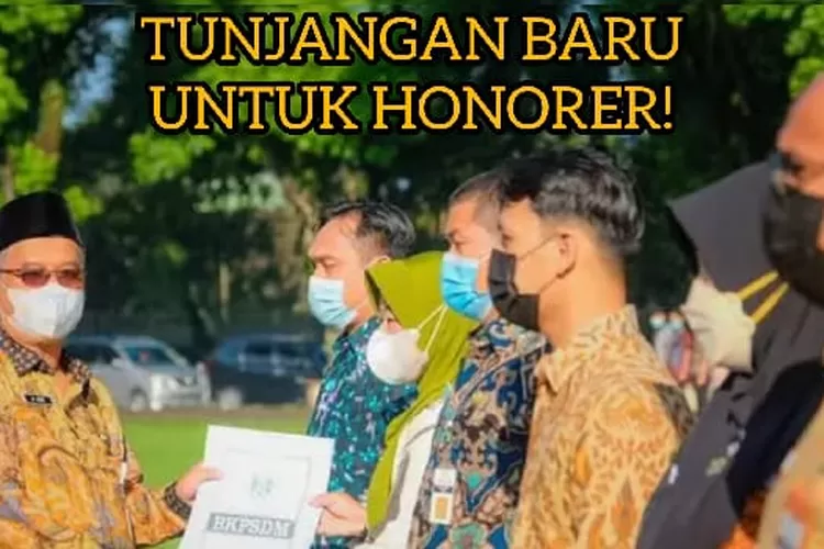 Tunjangan Baru Honorer dari Pemerintah Mulai Tahun Ini, Cek Sekarang!