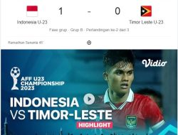 Hasil Piala AFF U23, Indonesia Vs Timor Leste 1-0