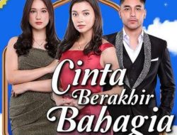 Sinopsis “Cinta Berakhir Bahagia” Episode 17 September 2024