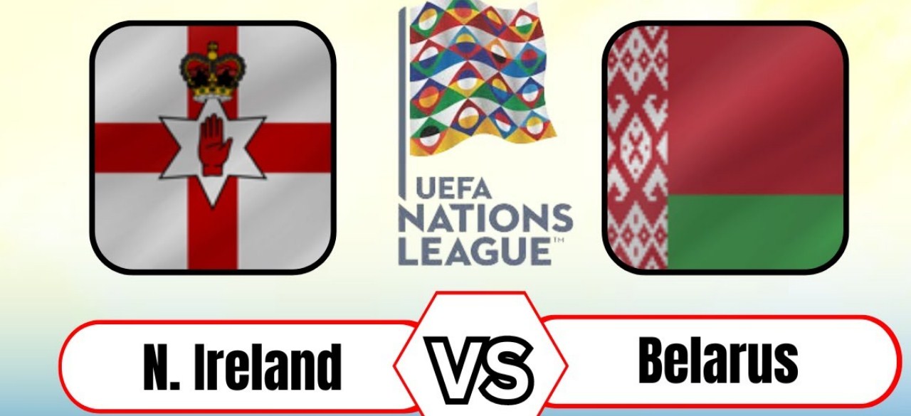 Prediksi Belarus vs Irlandia Utara, Jadwal UEFA Nations League 13 Oktober 2024