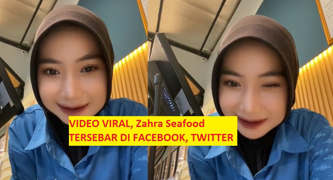 Pasca Videonya Viral 6 Menit, Zahra Seafood Hilang dari Sosial Media: Warganet Penasaran dan Bertanya-tanya, Apa yang Terjadi?