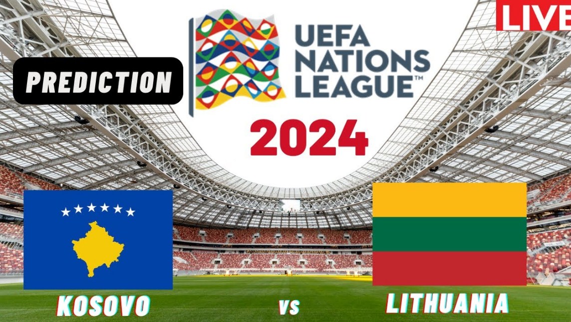 Prediksi Kosovo vs Lithuania, Jadwal UEFA Nations League 19 November 2024