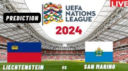 Prediksi Liechtenstein vs San Marino, Jadwal UEFA Nations League 19 November 2024