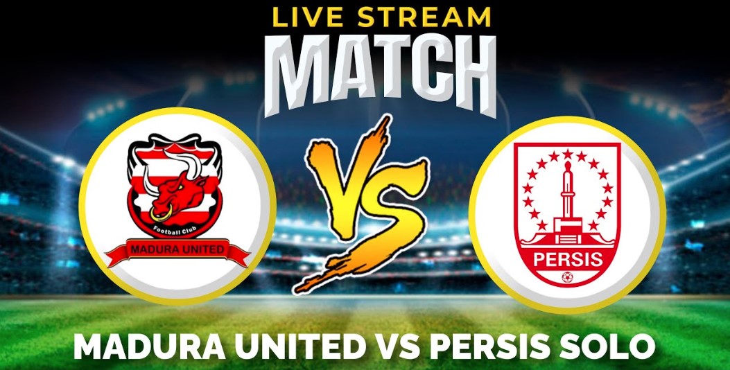 Link Live Streaming Madura United vs Persis Solo, Jadwal BRI Liga 1 Bulan Februari 2025