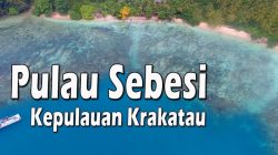 Pulau Sebesi: Tempat Wisata di Lampung yang Wajib Dikunjungi