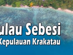 Pulau Sebesi: Tempat Wisata di Lampung yang Wajib Dikunjungi