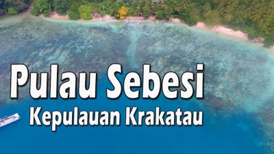 Pulau Sebesi: Tempat Wisata di Lampung yang Wajib Dikunjungi