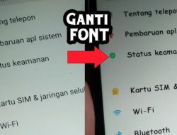 Ganti Font Unik di HP Tanpa Aplikasi, Begini Caranya!